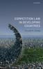 The Competition Law In Developing Countries Book