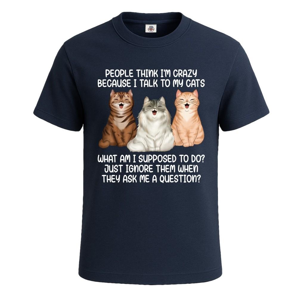 People think im crazy because graphic joke mens tshirt funny tee top 2XL