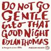 Do Not Go Gentle Into That Good Night by Dylan Thomas Paperback Book 9780241746264