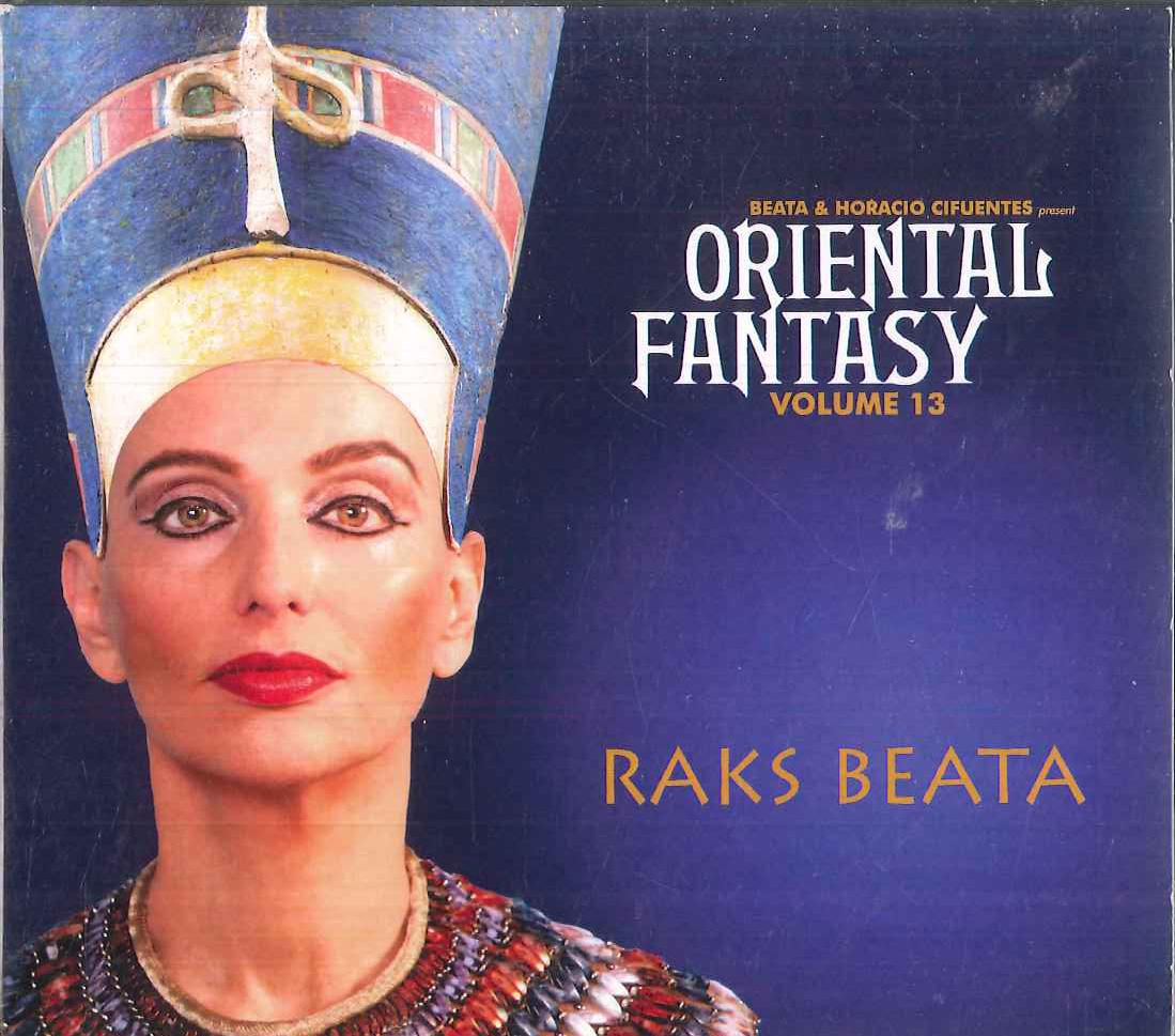

CD RAKS BEATA - Oriental Fantasy Volume13 NONE TANZAKADEMIE CI 2013 Non Japan World Music Used