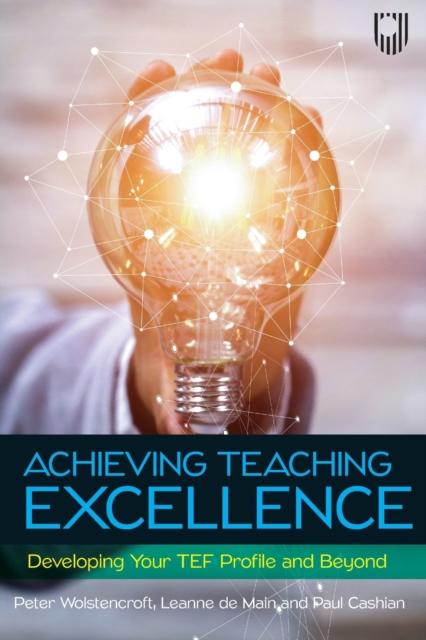 The Achieving Teaching Excellence: Developing Your TEF Profile and Beyond Book
