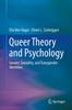The Queer Theory and Psychology : Gender, Sexuality, and Transgender Identities Book