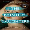The Painters Daughters by Emily Howes Hardback Book 9781399610780