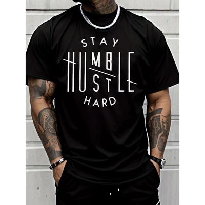 European Sizes Classic Street Style Stay Humble Hustle Hard Letter Print T Shirt Men's Fashion Casual Trendy Adults Men Daily Wear Short Sleeve Tee