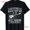 A Day Without Bass Guitar Player Musician Bassist T Shirt Vintage Washed Stretched Homme Versatile Fashion Soft Vintage Washed