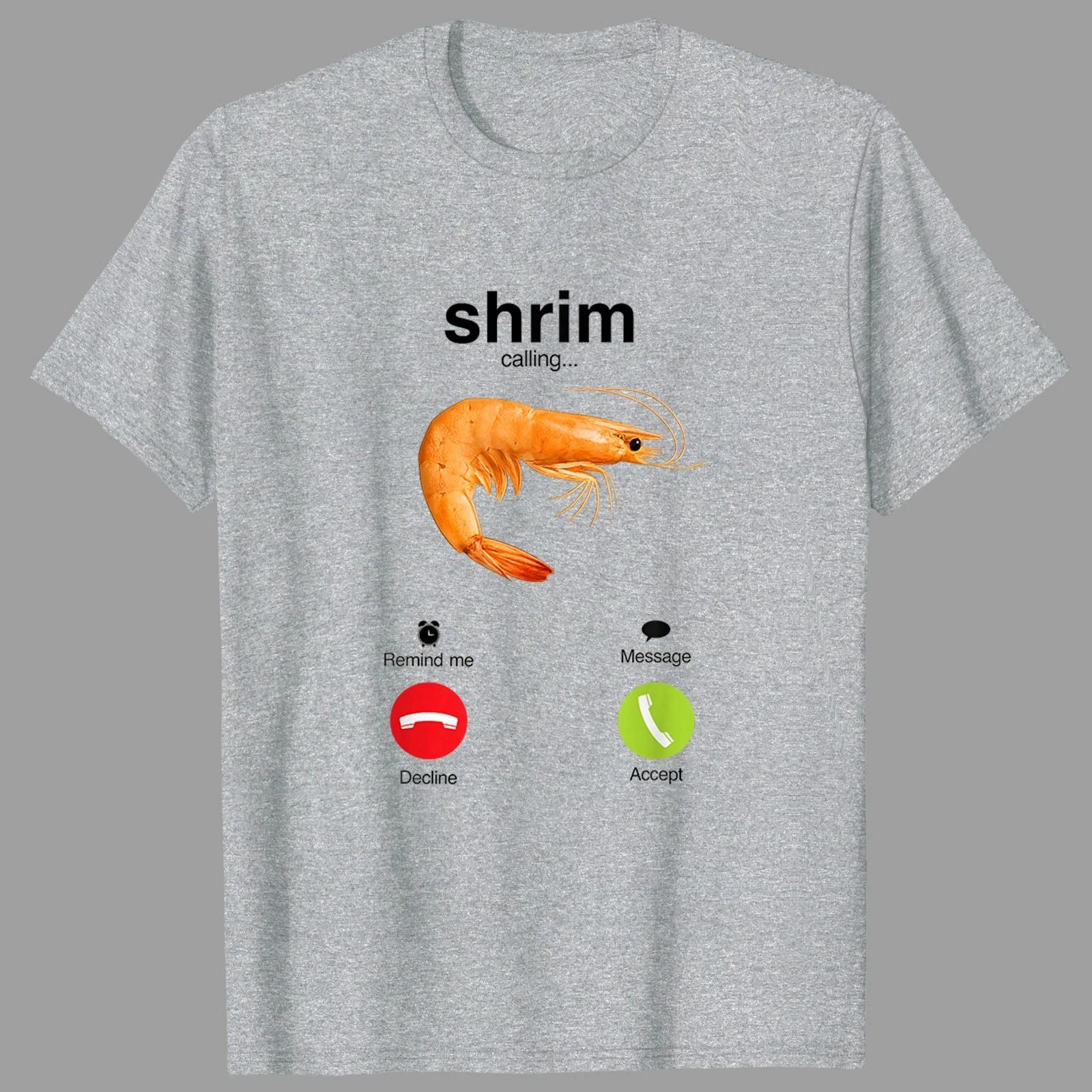 

2025 Shrim Is Calling Misspelled Funny Shrimp TShirt - Multicolors High-end Luxury Is for Both Men and Women Top Y2k Summer 4XL