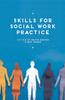The Skills for Social Work Practice Book