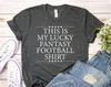 This Is My Lucky Fantasy Football T-shirt, Football Season Shirts, Fantasy Football Gift, Game Day Tee, Drinking Top, Football Mama Shirt
