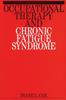 The Occupational Therapy and Chronic Fatigue Syndrome Book