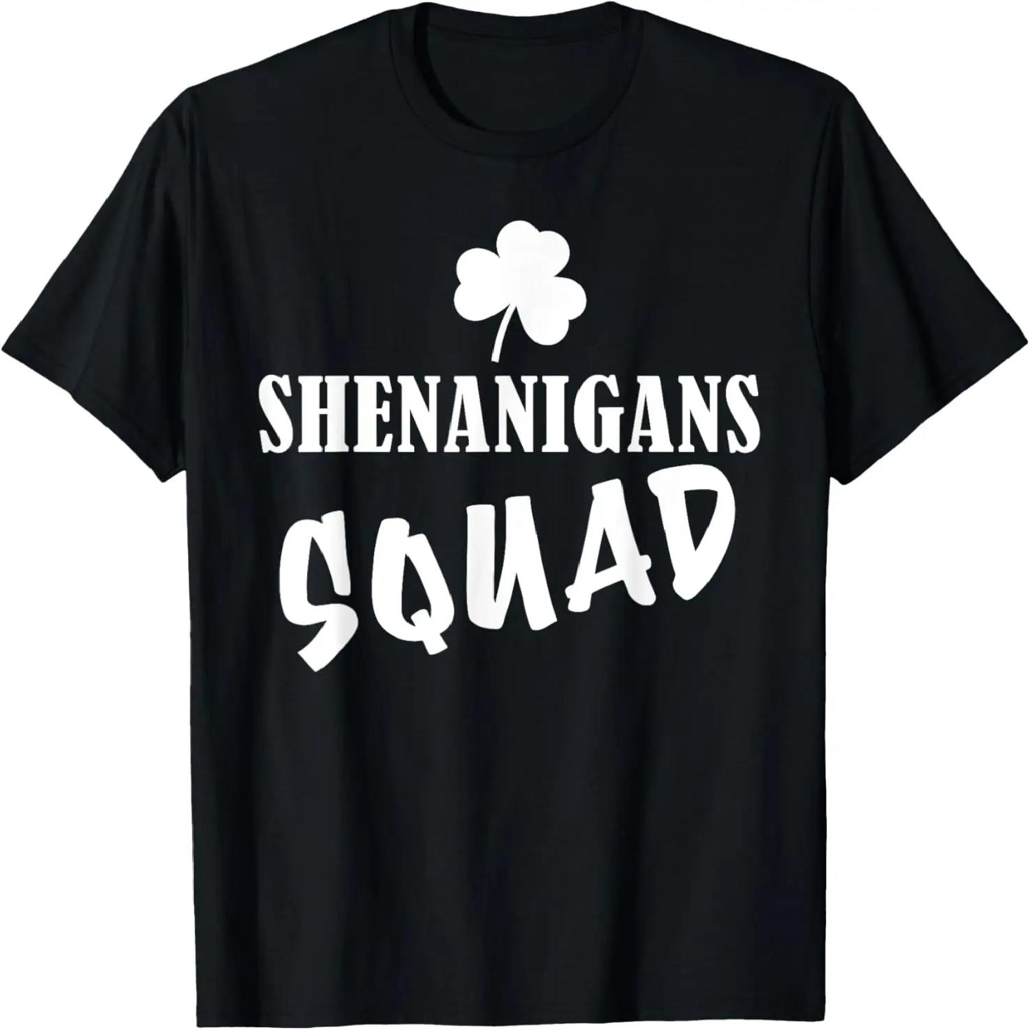Shenanigans Squad Saint Patrick s Day T-Shirt XXXXL