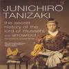 The Secret History of The Lord of Musashi by Junichiro Tanizaki... 9780099283171