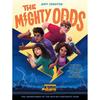 The Mighty Odds (The Odds Series #1) From the Renowned Author/illustrator of the Popularity Papers