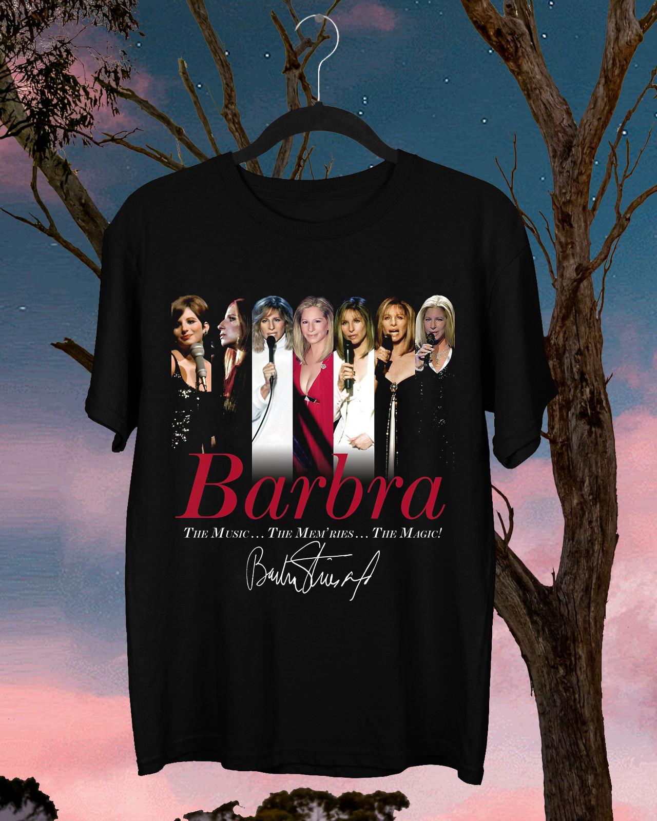 Barbra Streisand – The Music The Mem ries The Magic Black All Size T-Shirt QQ120 XL