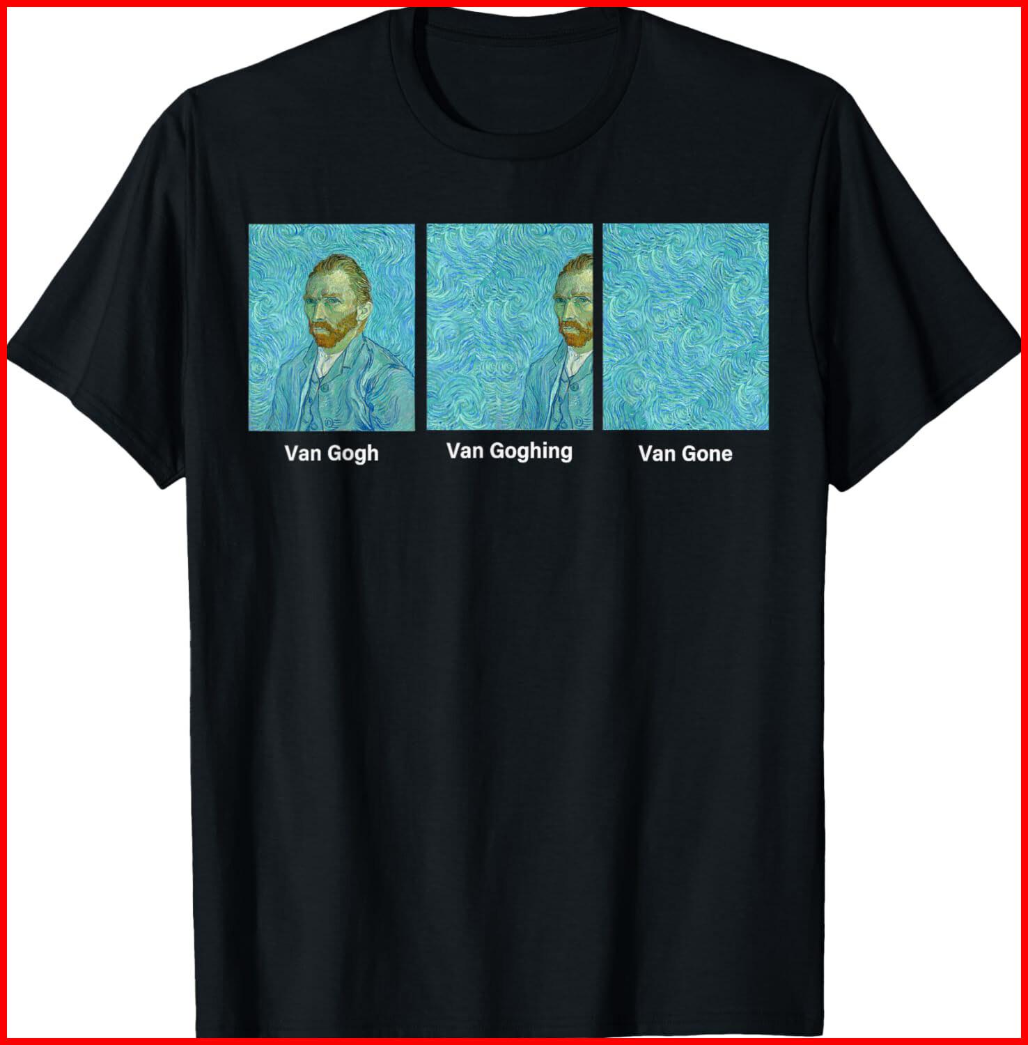 Van Gogh Van Going Van Gone funny art lover black T-Shirt S-5XL XXXL