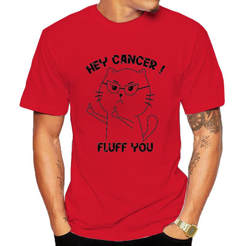 Hey Cancer FLUFF U Men's T-Shirts T-Shirts,Cat Middle Finger Shirt,Funny Awareness women men T-Shirts,summer fashion Clothing