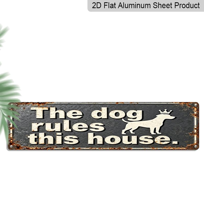 

2D Flat Printing, 1pc, Vintage Aluminium Decorative Sign Stating The Dog Rules This House , Outdoor Plaques And Wall Art (15.7×3.94inch), Dog Rules 40cm x 10cm