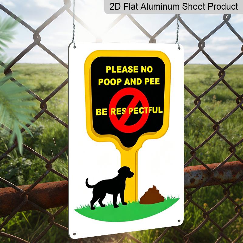 2D Flat, 1pc "Please No Poop and Pee Be Respectful" Aluminum Sign - Dog Poop Warning Wall Decor Yard, Lawn, Community Garden, Park, Neighborhood
