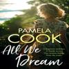 All We Dream by Pamela Cook Paperback Book 9781036704292
