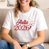 Glitter Hello Sparkle Celebrate Crew Welcome 2026 New Year Holiday Happy Gift Goodbye 2025 Unisex Fashion Printed Tshirt Tops