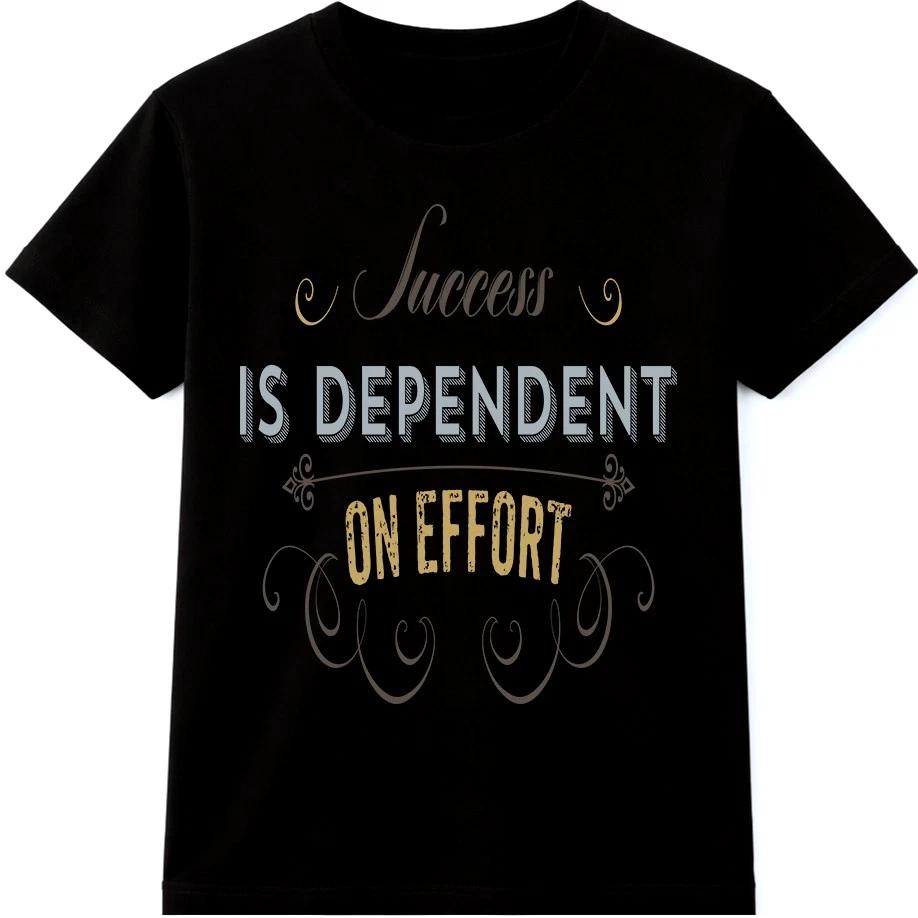 Success Is Dependent On Effort T Shirt Hard Work Motivation Quote Tee 2XL