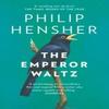 The Emperor Waltz by Philip Hensher Paperback Book 9780007459599