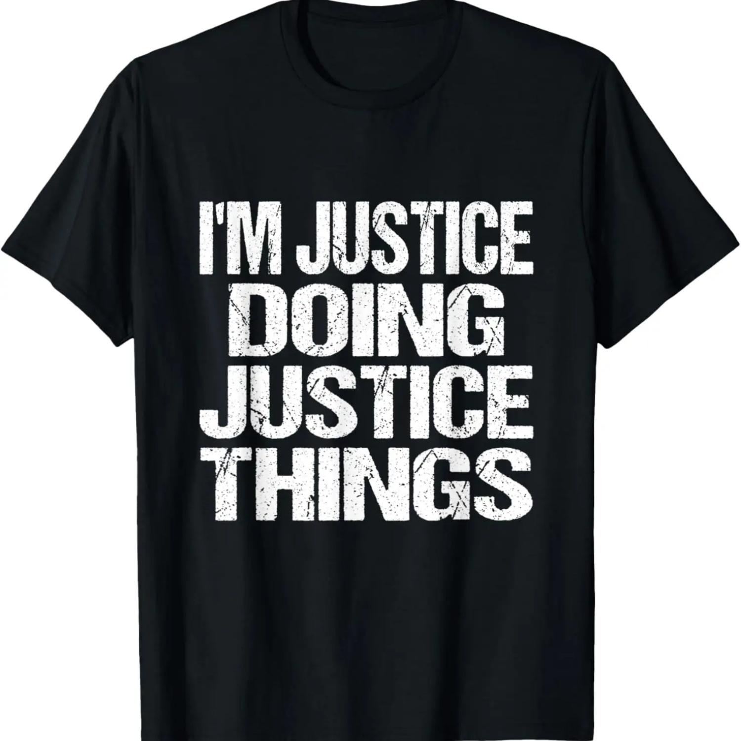 I m Justice Doing Justice Things - Personalized First Name T-Shirt S