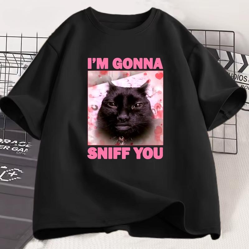 Im Gonna Sniff You Funny Cat Meme Tee Shirt for Woman and Man Brainrot Cats T-shirt Silly Joke Unhinged Tshirt Unisex Tee
