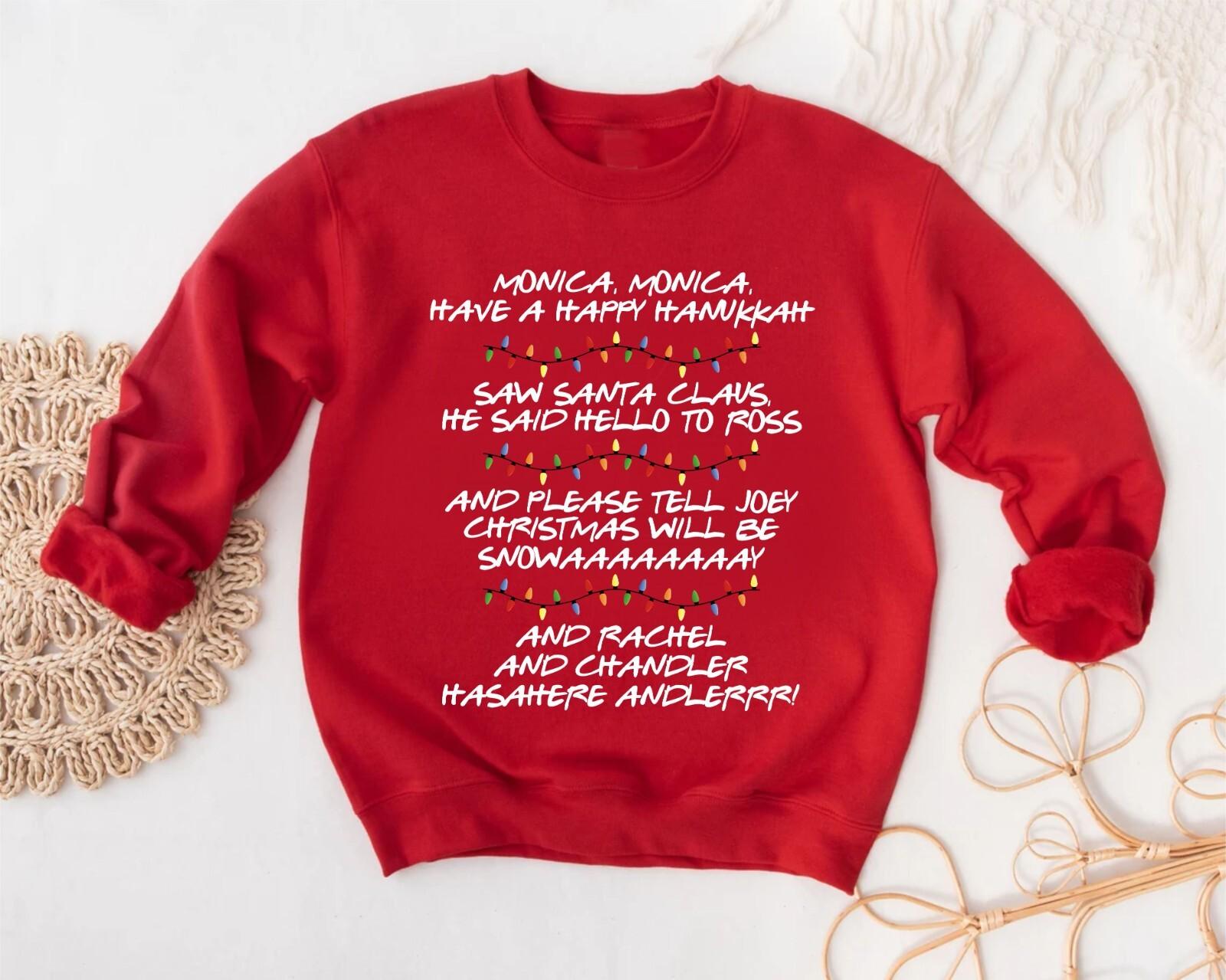 Monica Monica Have A Happy Hanukkah Jumper T-Shirt, Happy Hanukkah Sweatshirt Unisex T-Shirt XL