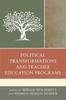 The Political Transformations and Teacher Education Programs Book