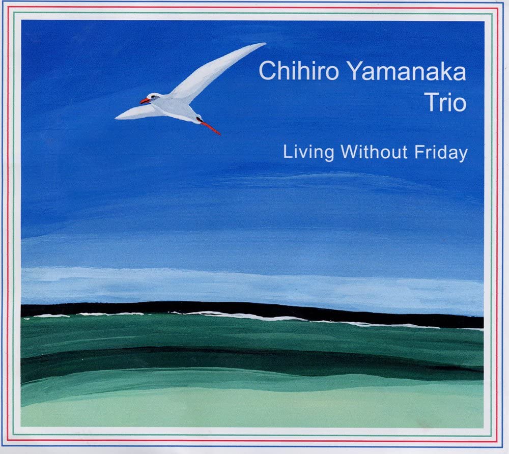 CD CHIHIRO YAMANAKA TORIO Living Without Friday AS016 ATELIER SAWANO 2001 Japan Jazz Used