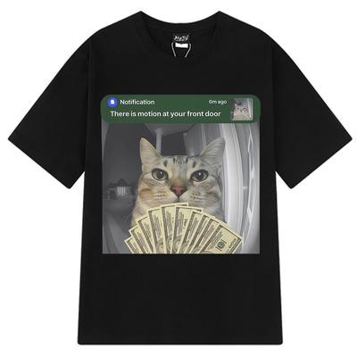 Motion At Your Front Door Cat with Money Funny Meme Tees Men Women Fashion T-shirt Short-sleeved Cotton Hip-hop Casual T-shirts