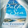 The Path To the Sea by Liz Fenwick Paperback Book 9780008290535