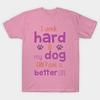 T Shirt Women I Work Hard So My Dog Can Have Harajuku Print Kawaii Tshirt Summer Short Sleeve Female T-Shirt Top Tee