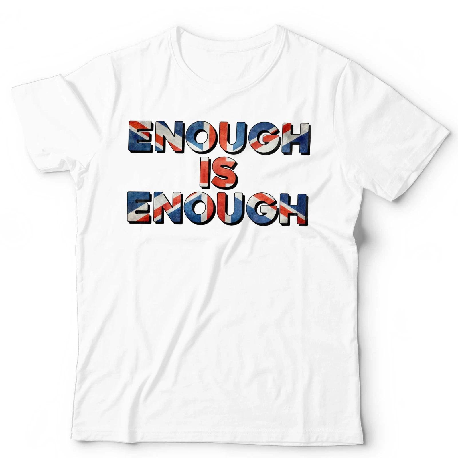 Protest T-Shirt Enough Is Enough British Politics GB Union Jack Unisex & Kids 3XL