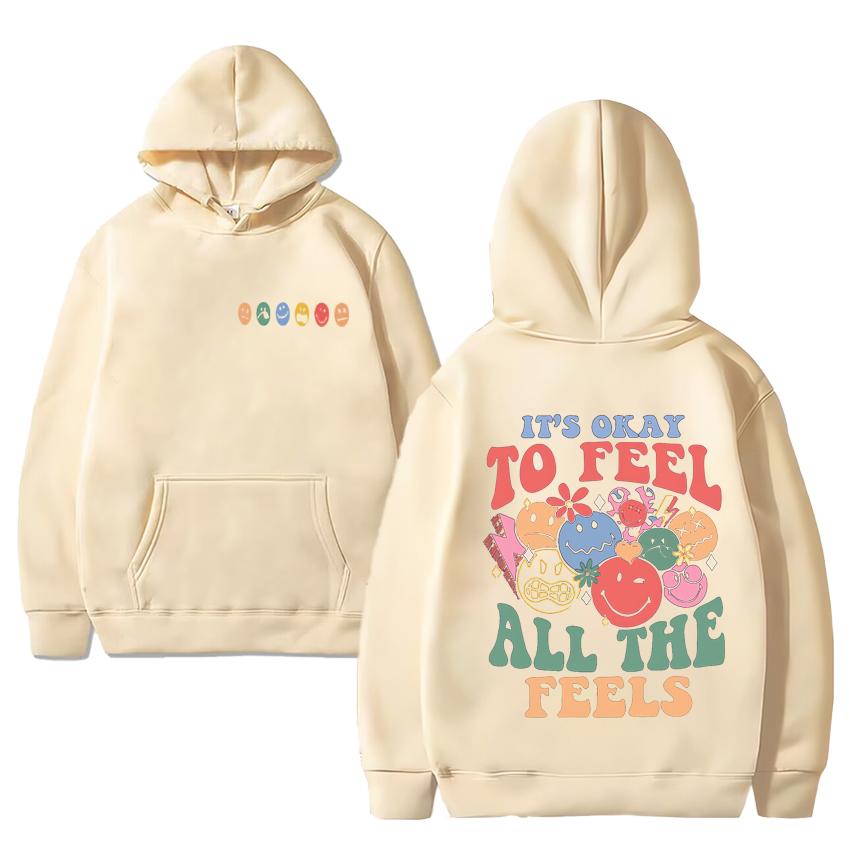 It's Okay To Feel All The Feels Print Y2k Hoodie 2024 New Men Women Funny Casual Sweatshirt Unisex Fleece Long Sleeve Pullovers