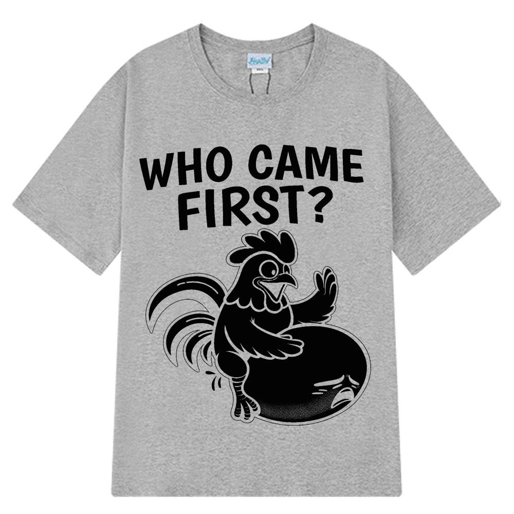 

Who Came First Classic Chicken and Egg Dilemma Funny Meme T-shirt Men Women Fashion Summer Short-sleeved Casual Cotton T-shirts 4XL