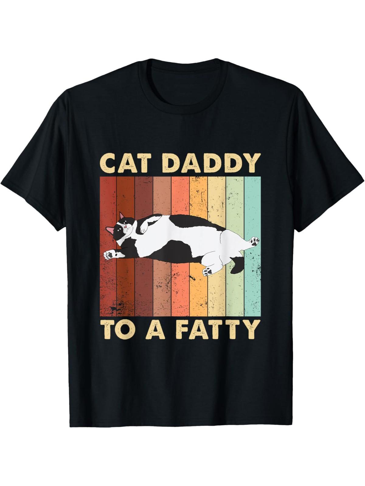 Retro Fat Chonk Dad Tee Funny Cat Daddy To A Fatty T-Shirt men s personalit S