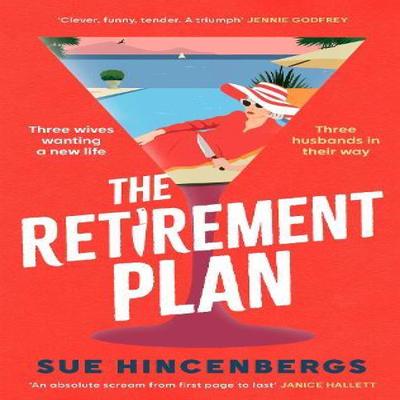 The Retirement Plan by Sue Hincenbergs Hardback Book 9781408733431