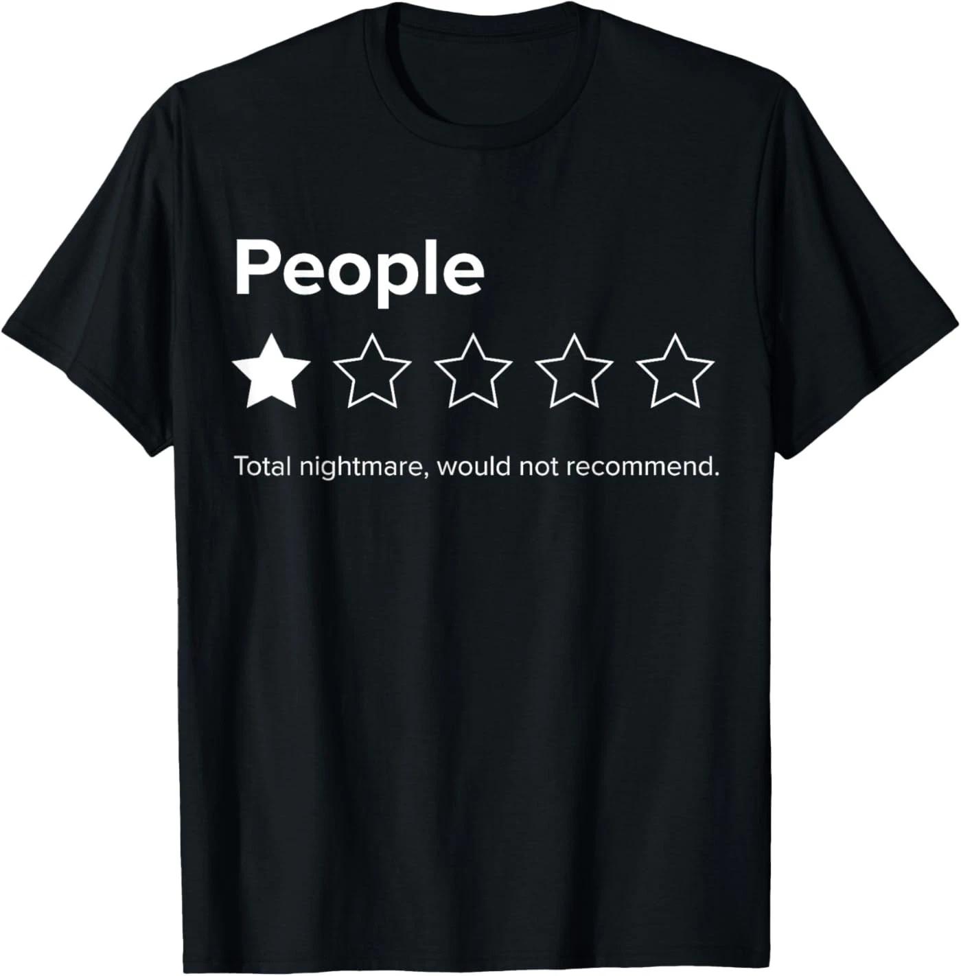 People, One Star, Total Nightmare, Would Not Recomd T-Shirt 120