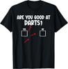 Are You Good At Darts Dart Game Throw Bullseye Dart Player TShirt Funny Graphic T Shirts Vintage Clothes Tops Camiseta