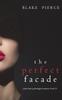 Libro The Perfect Facade (A Jessie Hunt Psychological Suspense Thriller-Book Twelve)