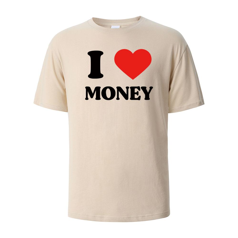 I Love Money Print TShirt Casual Short sleeved Tops Summer Tees For Men Women 100 Cotton Oneck Oversize Streetwear Basic Top