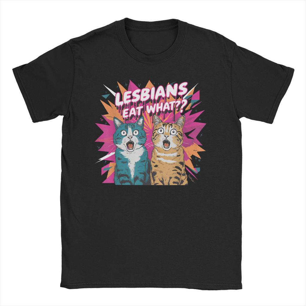 Funny Lesbians Eat What Cat Meme TShirt Unisex WoUnisex O Neck 100 Cotton T Shirts LGBTQ Pride Short Sleeve Tee Shirt Gift Clothes