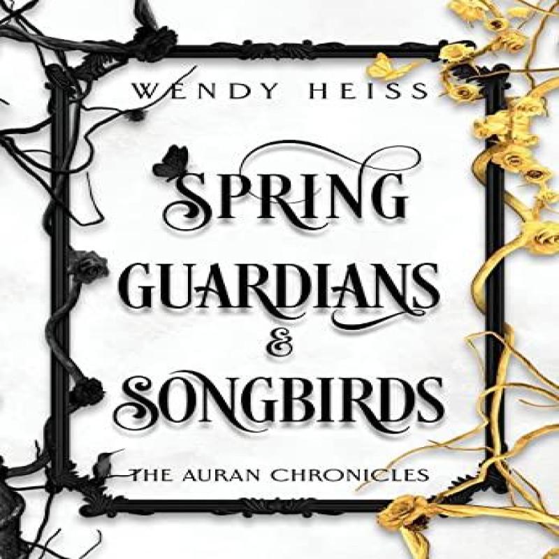 Spring Guardians and Songbirds by Wendy Heiss Hardback Book 9781739169619