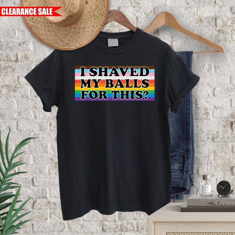 

I Shaved My Balls For This T Shirt Printed Funny Rude Offensive Retro Unisex Top M