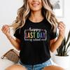 Happy Last Day Of School Retro Unisexs T Shirt Teacher Student End Of Year Tee