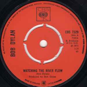 

7inch Record BOB DYLAN - Watching The River Flow CBS7329 CBS 1971 UK Rock Used