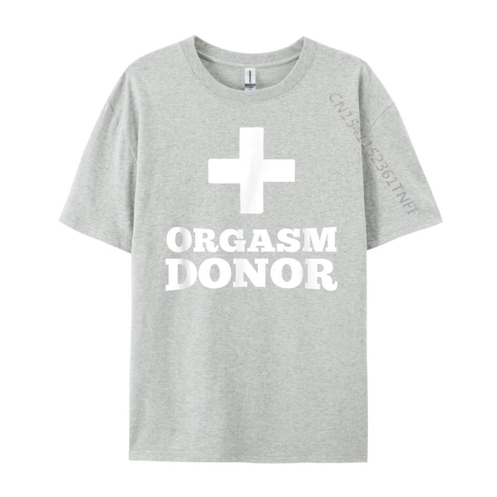 Orgasm Donor Mens Clothing Plus Size Couples Cotton Comfort Clothes Funny Shirt Tshirt