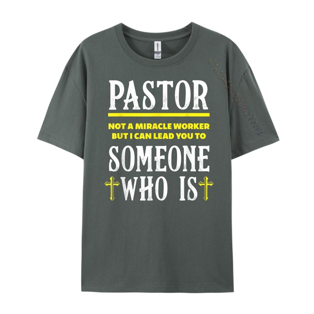 Pastor Not A Miracle Worker Minister Clergy Pastor Mens Clothing 2025 Printed TShirt Man Tops Tees