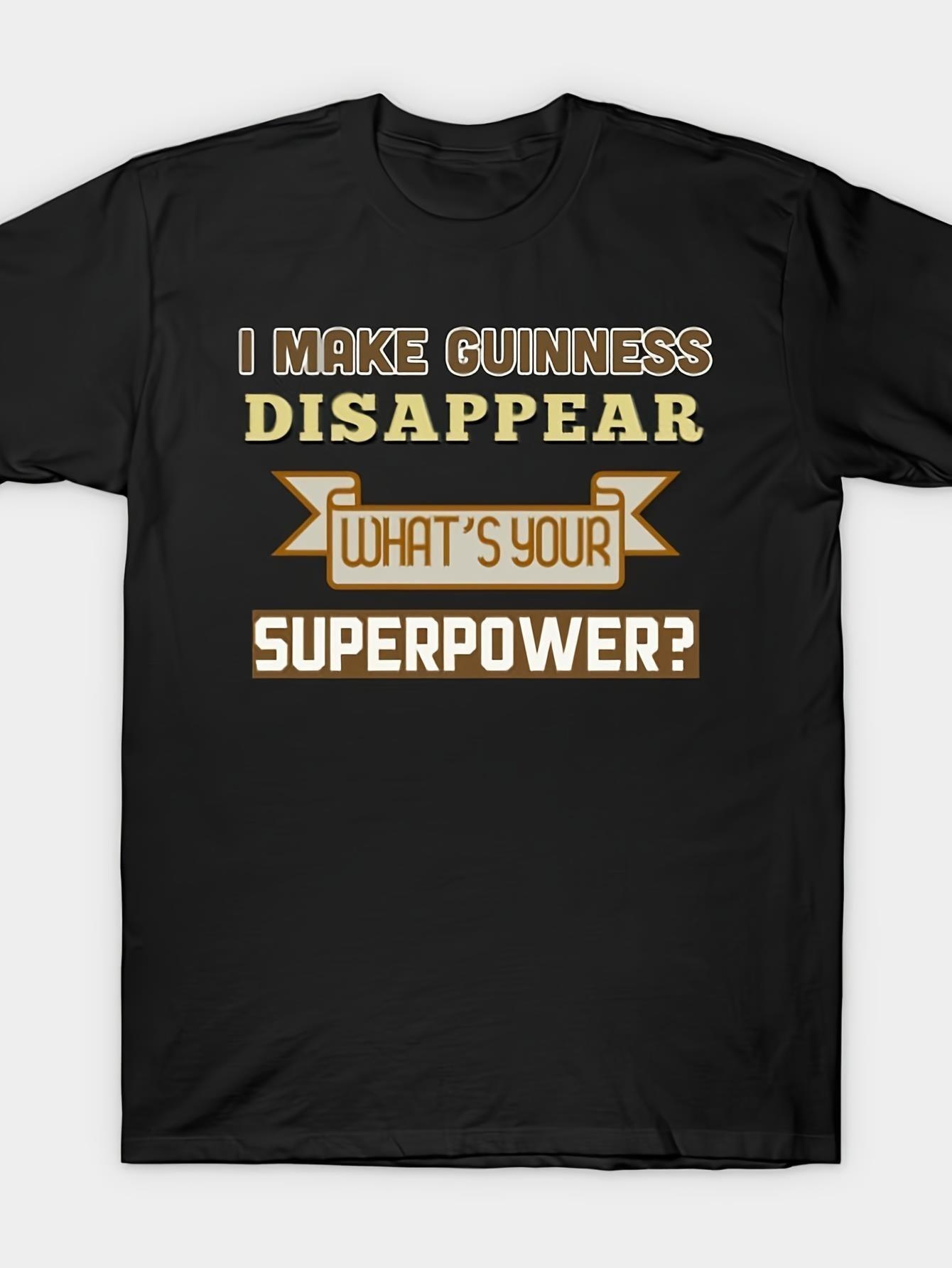 

Men s Vintage Graphic T-Shirt- I Make Guinness Disappear Funny Superpower Design XXXXL
